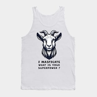 Funny Goat T-Shirt, I Masticate What is Your Superpower Graphic Tee, Unisex Cotton Shirt, Animal Humor, Gift for Friends Tank Top